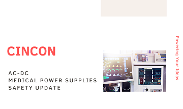 Cincon AC-DC Medical Power Supplies Now Compliant with Latest Safety Standards!