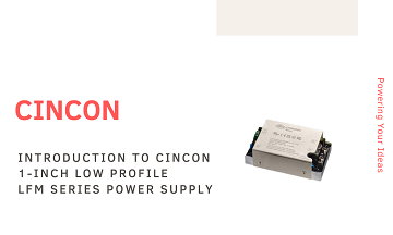 Introduction to Cincon 1-inch Low Profile LFM Series